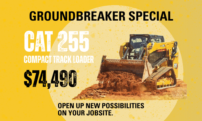 "Groundbreaker Special - CAT 255 Compact Track Loader $74,490 - open up new possibilities on your jobsite." text with image of a Cat 255 compact track loader and Blanchard Cat logo pictured in the bottom right-hand corner